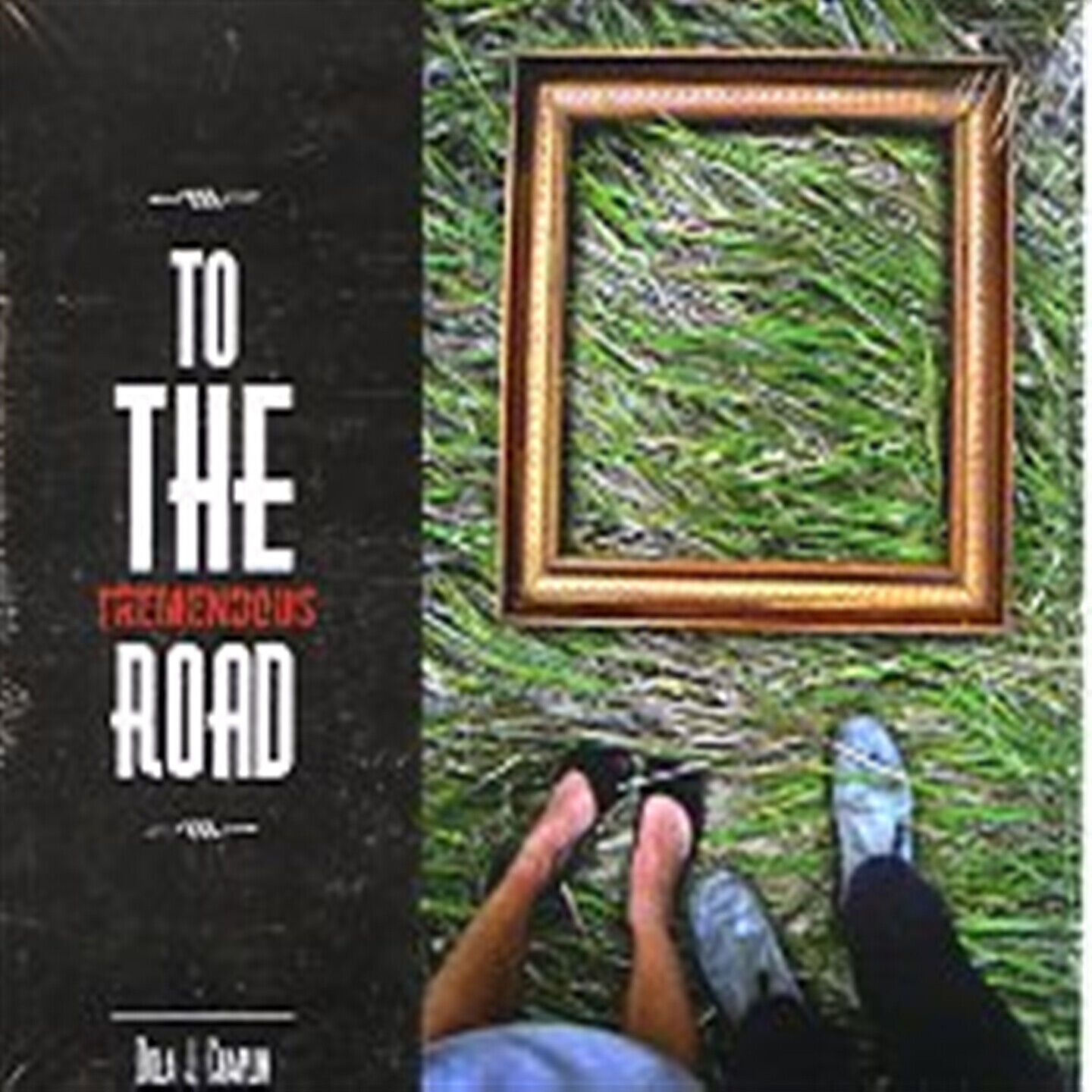Dola J. Chaplin - To The Tremendous Road