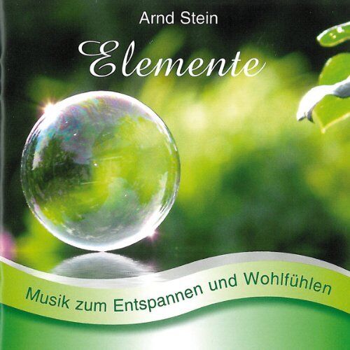 Arnd Stein Elemente - Sanfte Musik zum Entspannen und Wohlfühlen