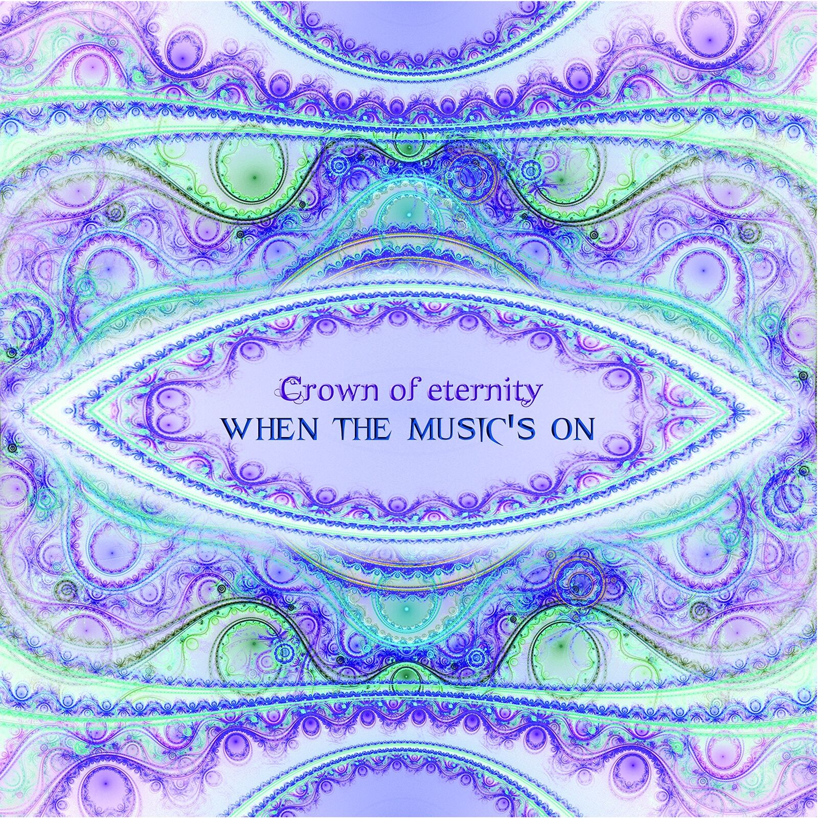 Crown Of Eternity Crown Of Eternity - When The Music's On