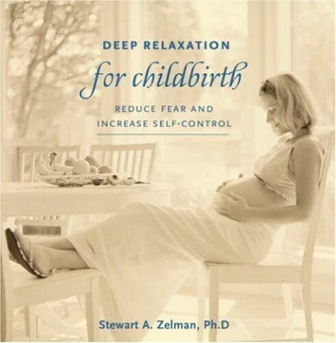 Stewart Zelman a. Deep Relaxation for Childbirth (CD)