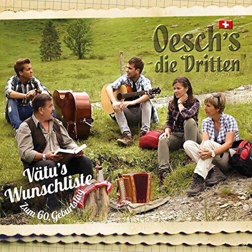 Oesch's die Dritten Vätu'S Wunschliste-Zum 60.Geburtstag (CD)