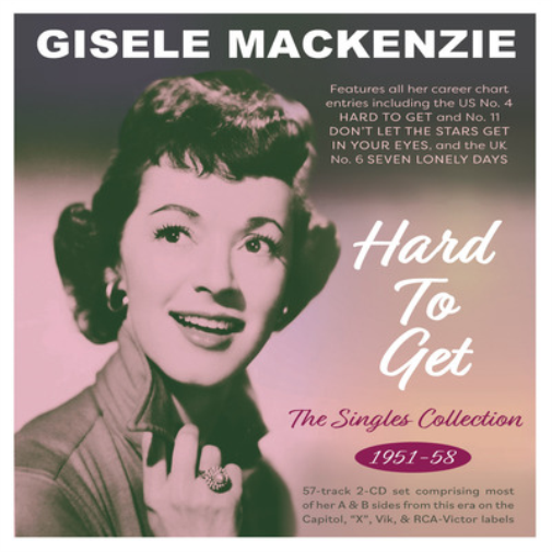 Gisele MacKenzie Hard to Get: The Singles Collection 1951-58 (CD) Album
