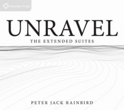 Peter Jack Rainbird Unravel: The Extended Suites (CD) Album