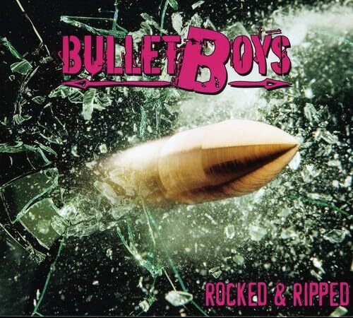 Bullet Boys Rocked & Ripped (CD)