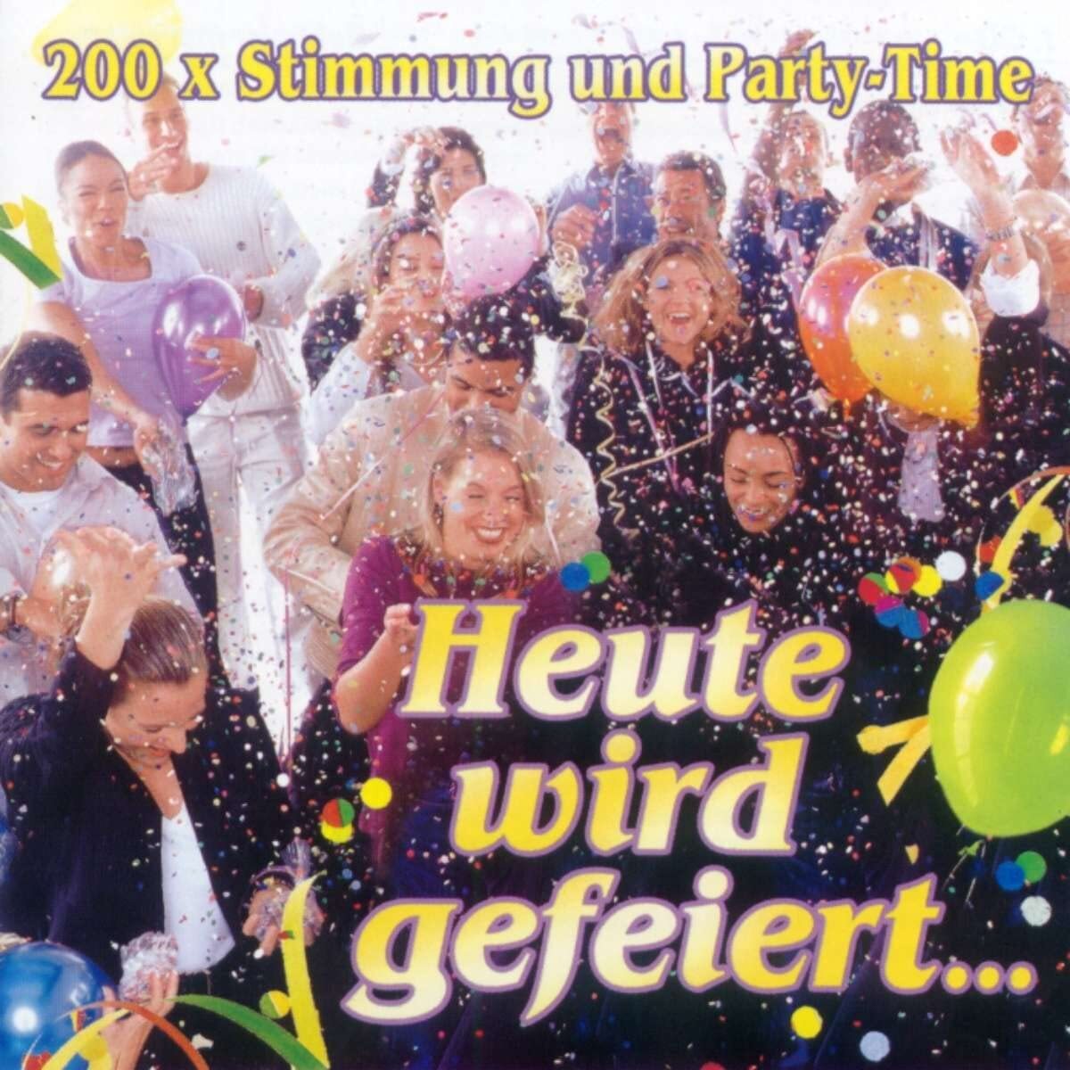 Various Heute Wird Gefeiert