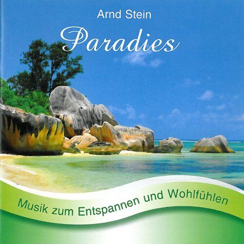 Arnd Stein Paradies - Sanfte Musik zum Entspannen und Wohlfühlen (CD)