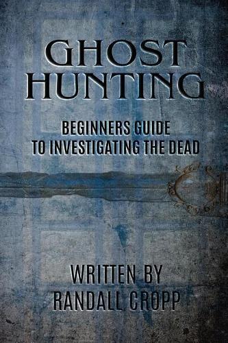 Randall Cropp Ghost Hunting (Tascabile)
