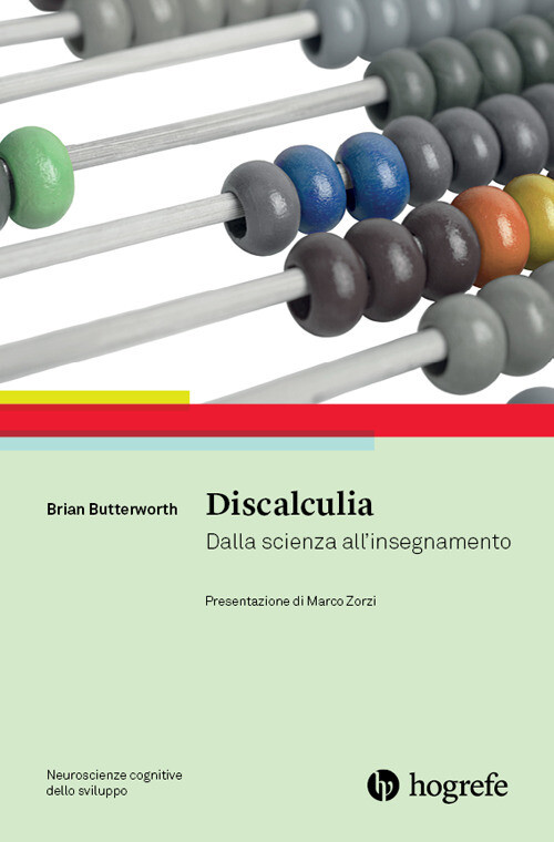Discalculia. Dalla Scienza All'Insegnamento - Brian Butterworth - 2021