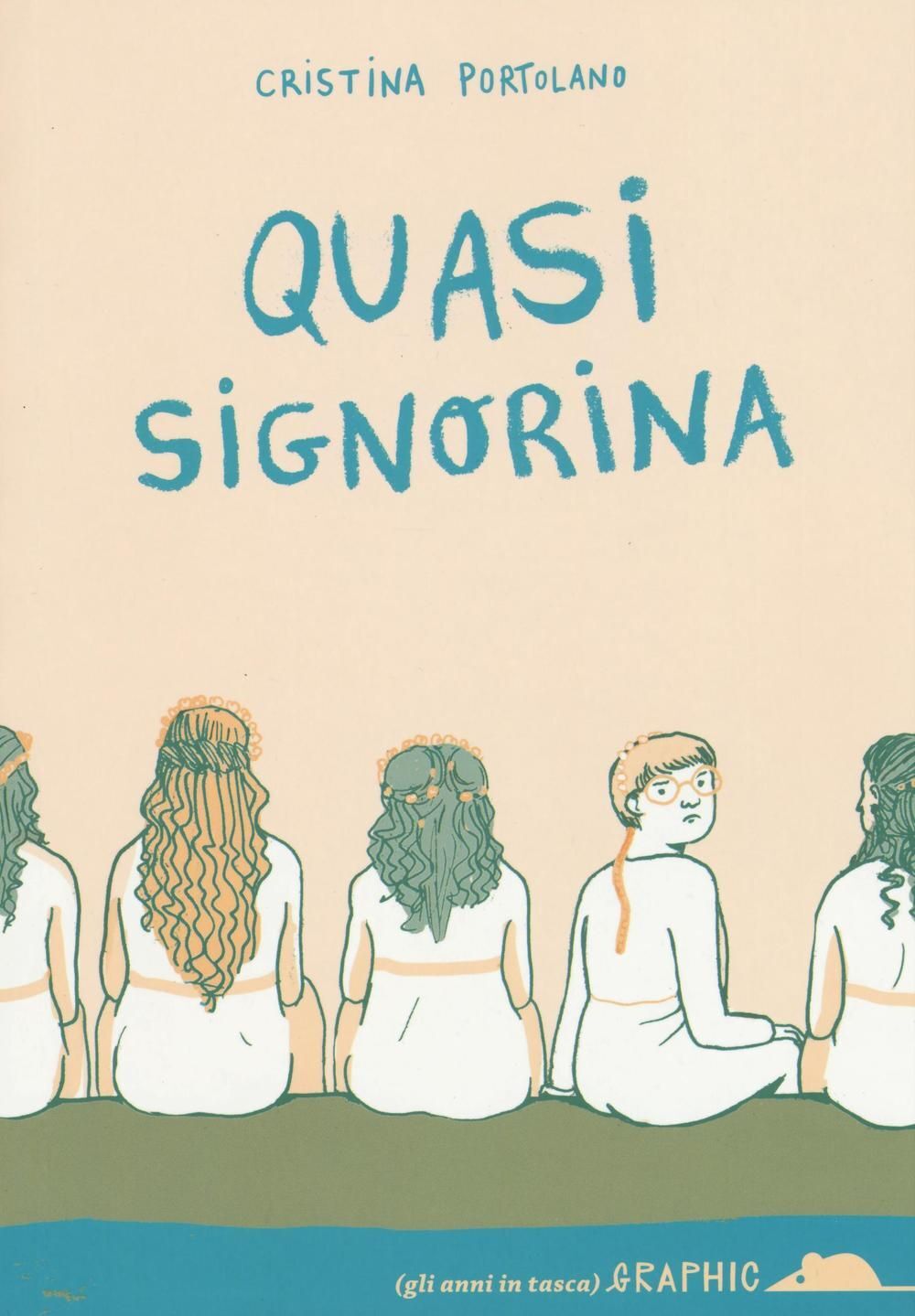 Libri Cristina Portolano - Quasi Signorina