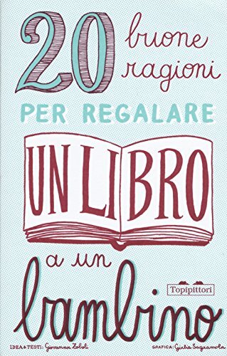 9788898523382 20 buone ragioni per regalare un libro a un bambin...z. illustrata