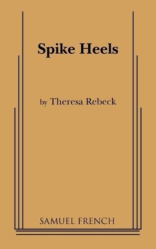 Theresa Rebeck Spike Heels (Tascabile)