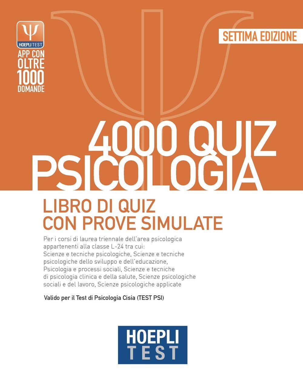Libri Hoepli Test. 4000 Quiz Psicologia. Libro Di Quiz Con Prove Simulate