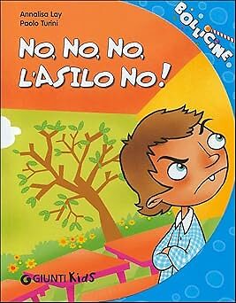 No, no, no, l'asilo no! Ediz. illustrata [Paperback] Lay, Annalisa and Turini, P