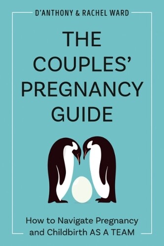D'Anthony  Ward Rachel Ward The Couple's Pregnancy Guide (Tascabile)