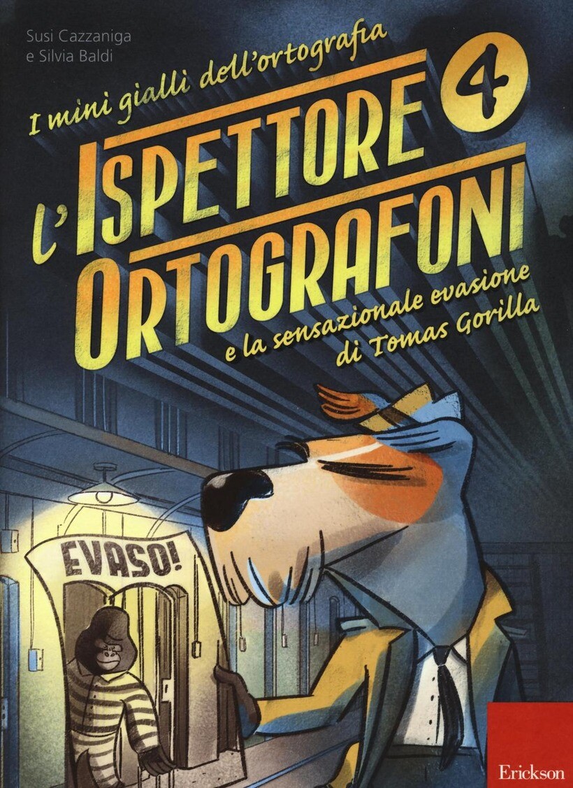 ISPETTORE ORTOGRAFONI E LA SENSAZIONALE EVASIONE DI TOMAS GORILLA. I MINI