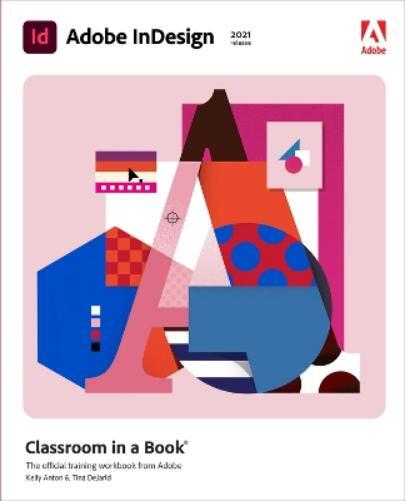 Tina DeJarld Kelly Korde Adobe InDesign Classroom in a Book (2021 r (Tascabile)