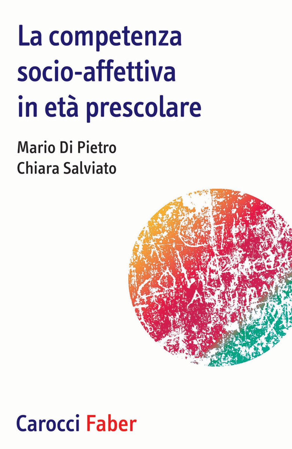 Libri Di Pietro Mario / Salviato Chiara - La Competenza Socio-Affettiva In Eta P