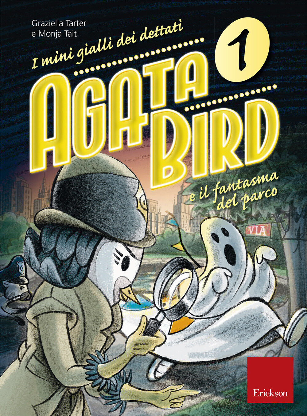 Agata Bird e il fantasma del parco. I minigialli dei dettati. Con adesivi....