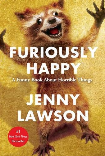 Jenny Lawson Furiously Happy (Tascabile)