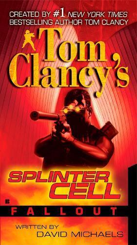 David Michaels Tom Clancy's Splinter Cell: Fallout (Tascabile)