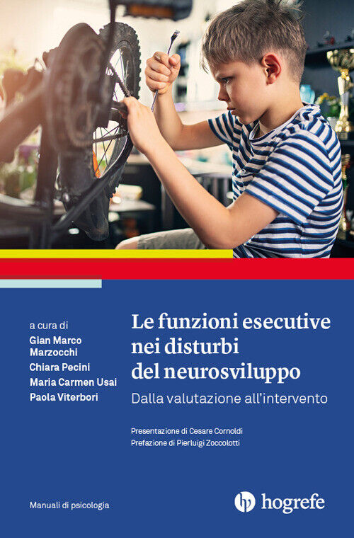 Funzioni Esecutive Nei Disturbi Del Neurosviluppo. Dalla Valutazione All’Interve