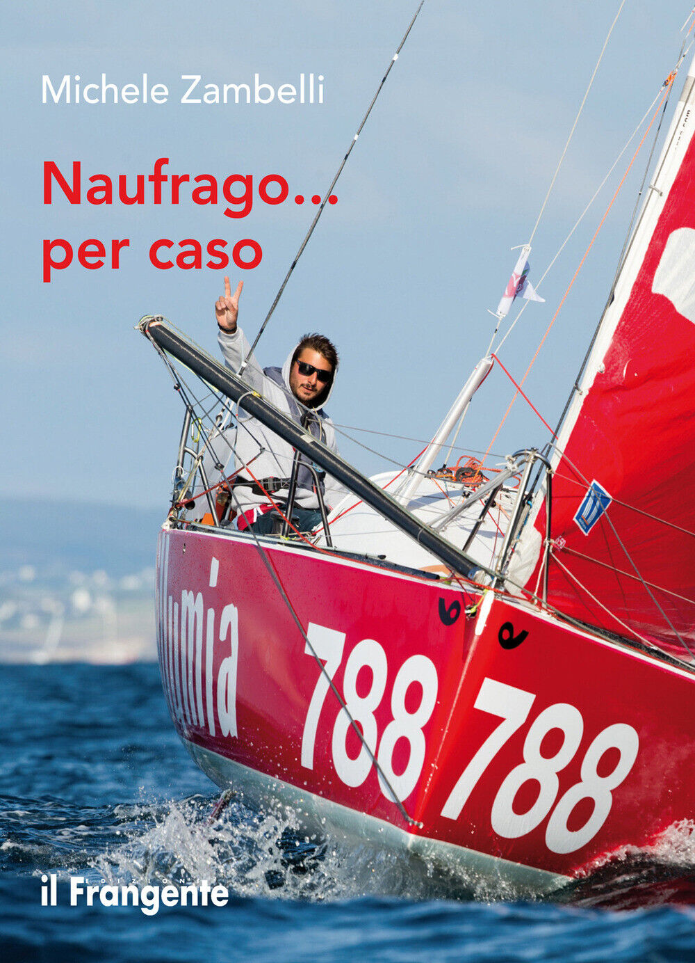 Naufrago... per caso - Zambelli Michele