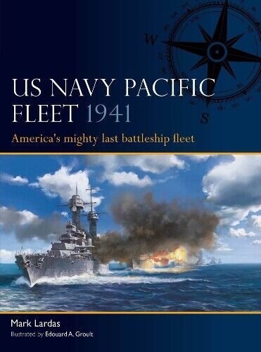 Mark Lardas US Navy Pacific Fleet 1941 (Tascabile) Fleet