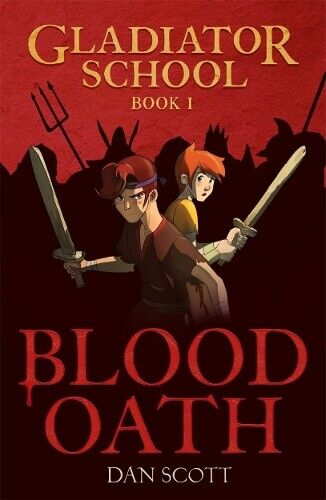 Dan Scott Gladiator School 1: Blood Oath (Tascabile) Middle Grade Fiction