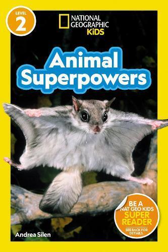 Andrea Silen Animal Superpowers (National Geographic Kids Readers, L (Tascabile)