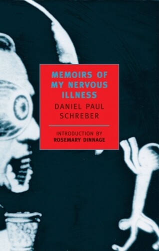 Daniel Paul Schreber Memoirs Of My Nervous Illness (Tascabile)