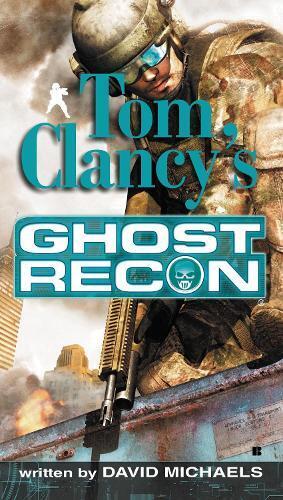David Michaels Tom Clancy's Ghost Recon (Tascabile) Ghost Recon