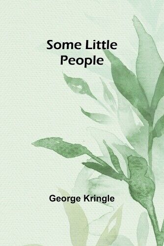 George Kringle Some Little People (Tascabile)