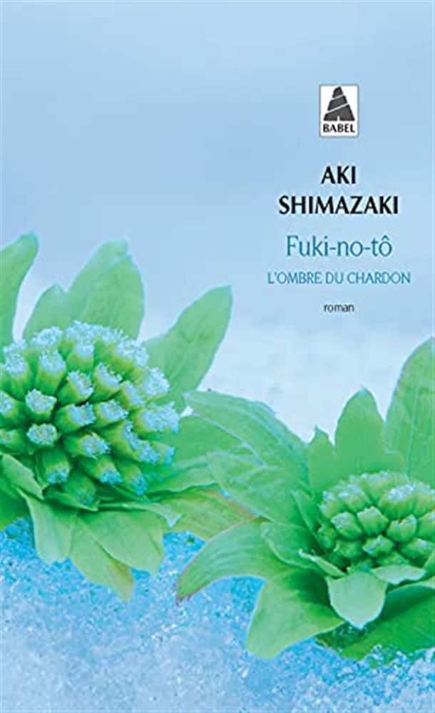 Fuki-no-tô: l'ombre du chardon - Shimazaki Aki