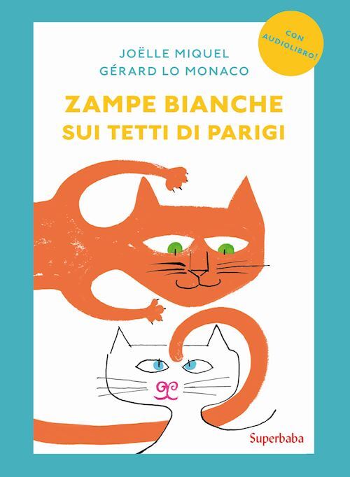 ZAMPE BIANCHE SUI TETTI DI PARIGI. PRIME LETTURE  - MIQUEL JOELLE, LO MONACO