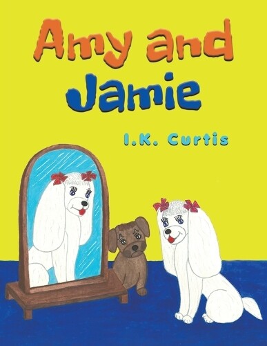 I K Curtis I.K. Curtis Amy and Jamie (Tascabile)