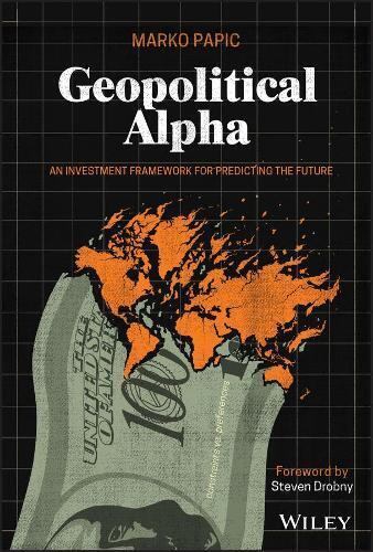 Marko Papic Geopolitical Alpha (Copertina rigida)