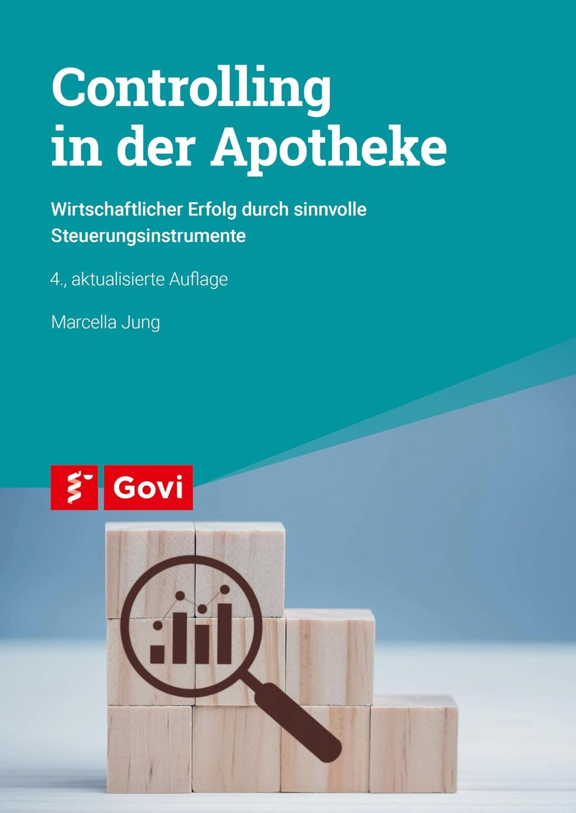 Marcella Jung Controlling in der Apotheke: Wirtschaftlicher Erfolg d (Tascabile)