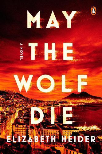 Elizabeth Heider May the Wolf Die (Tascabile)