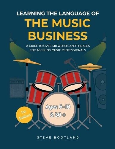 Steve Bootland Learning the Language of the Music Business (Tascabile)