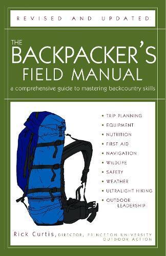 Rick Curtis The Backpacker's Field Manual, Revised and Updated (Tascabile)