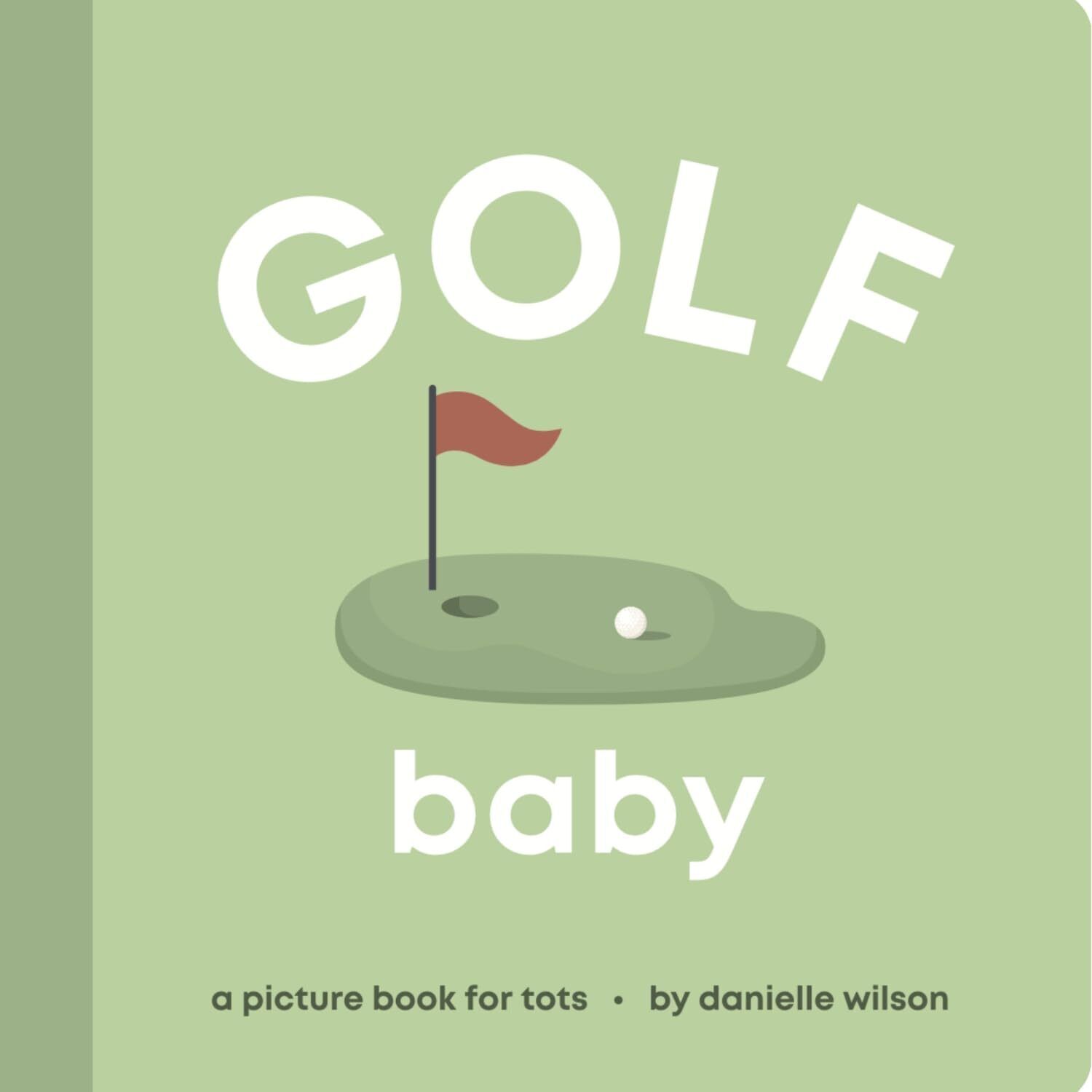 Danielle Wilson Golf Baby (Libro di cartone) Let's Go! Baby