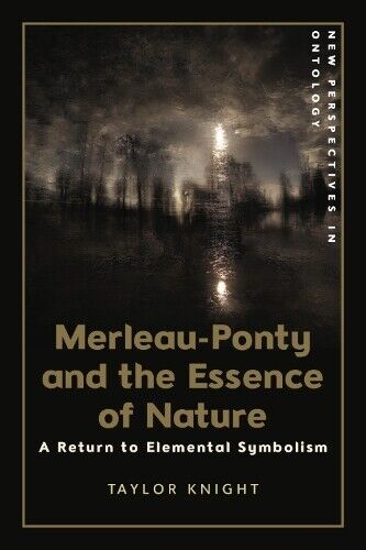 Taylor Knight Merleau-Ponty and the Essence of Nature (Copertina rigida)