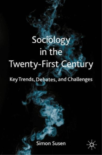 Simon Susen Sociology in the Twenty-First Century (Tascabile)