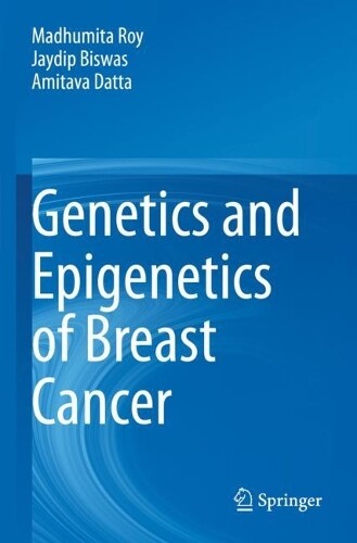 Madhumita Roy Jaydip Biswas Amita Genetics and Epigenetics of Breas (Tascabile)