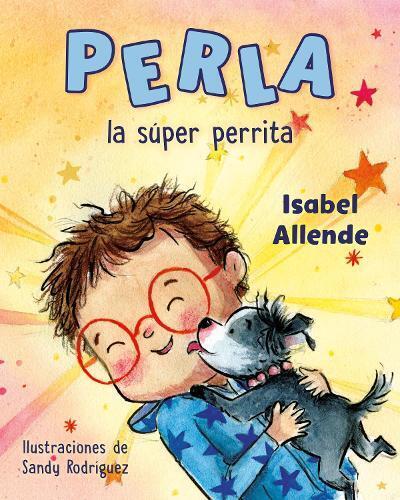 Isabel Allende Perla la súper perrita (Perla the Mighty Dog S (Copertina rigida)
