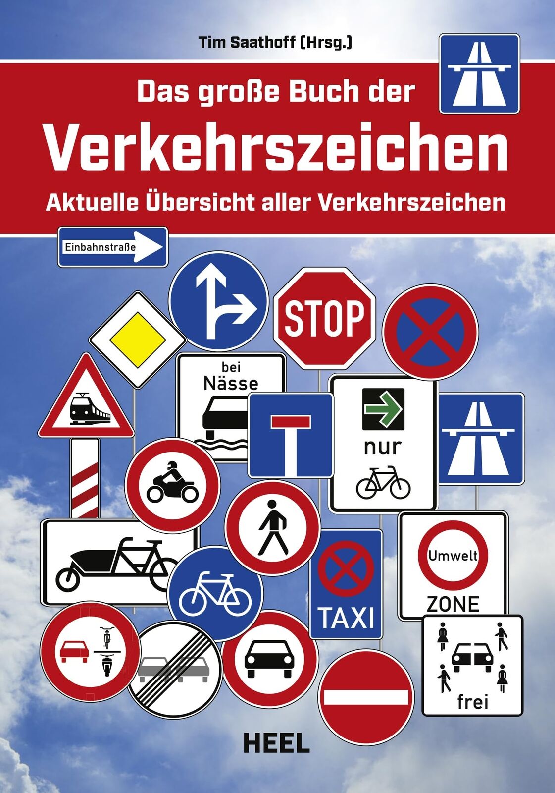 Tim Saathoff Das große Buch der Verkehrszeichen: Aktuelle Übersicht  (Tascabile)