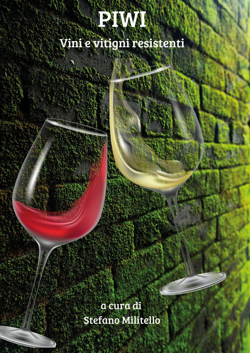 PIWI. VINI E VITIGNI RESISTENTI - MILITELLO S. (CUR.) 9791222750965