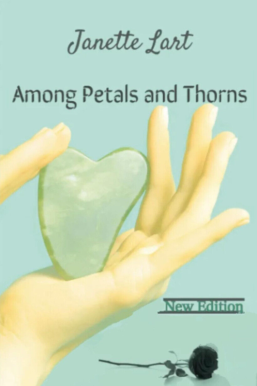 AMONG PETALS AND THORNS. NUOVA EDIZ. - LART JANETTE 9791222737614
