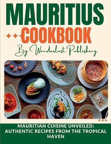 Wanderlust Publishing Mauritius cookbook (Tascabile) Wanderlust Publishing