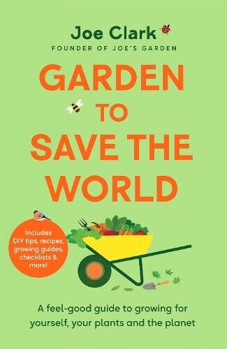 Joe Clark Garden To Save The World (Copertina rigida)